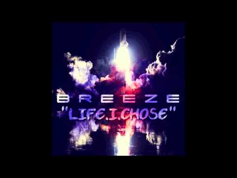 BREEZE-LiFE I CHoSE(prod. by EQ)