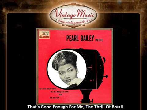 Pearl Bailey -- That's Good Enough For Me, The Thrill Of Brazil (VintageMusic.es)