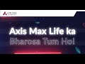 Axis Max Life Anthem