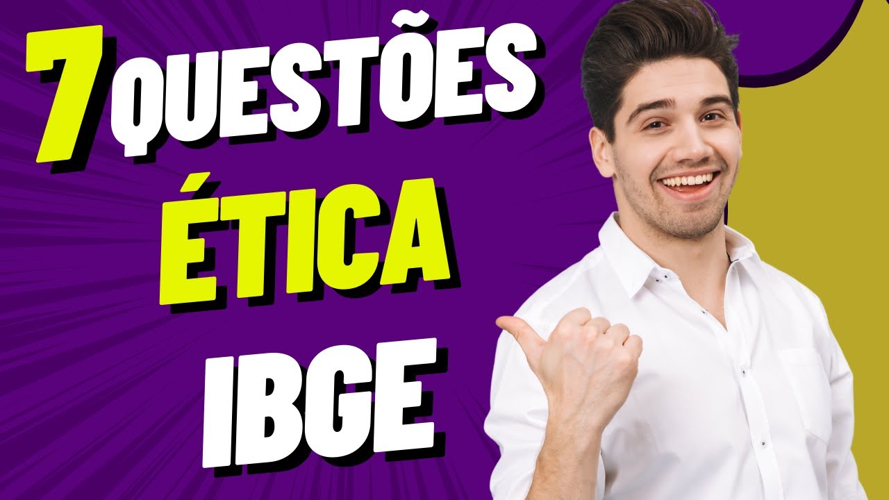 IBGE 2023 - ETICA PROFISSIONAL - QUESTOES CODIGO ETICA IBGE