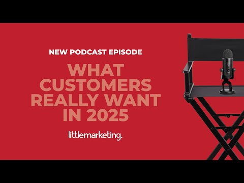 What customers really want in 2025