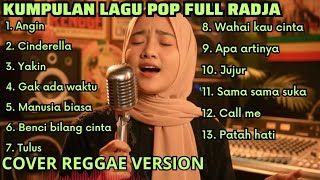 Download lagu Kumpulan Lagu Pop Radja Reggae Version Cover  mp3