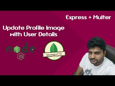 Update User Profile Image with User Details Using Express js Mongoose and Multer