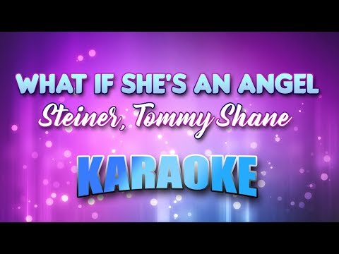 Steiner, Tommy Shane - What If She's An Angel (Karaoke & Lyrics)