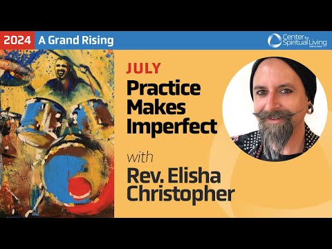 Practice Makes Imperfect with Rev. Elisha Christopher