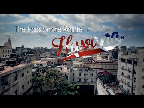 The Passionate Painter in Havana - Part 1: Alvaro Castagnet