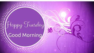 Happy Tuesday | Awesome Good Morning Quotes