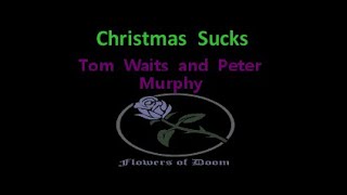Tom Waits and Peter Murphy - Christmas Sucks (yule holiday goth christmas karaoke) fod00085