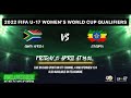 South Africa vs Ethiopia: FIFA U-17  WWC 2022Q