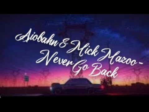 Aiobahn & Mick Mazoo - Never Go Back I Stmpd Rcrds ID