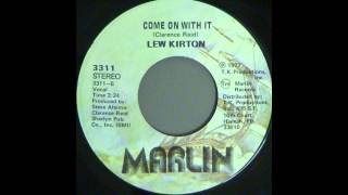 LEW KIRTON - Come On With It  - 1977