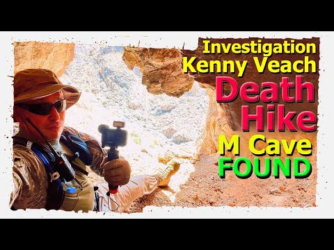 Kenny Veach Investigation: Death Hike! - M Cave FOUND!