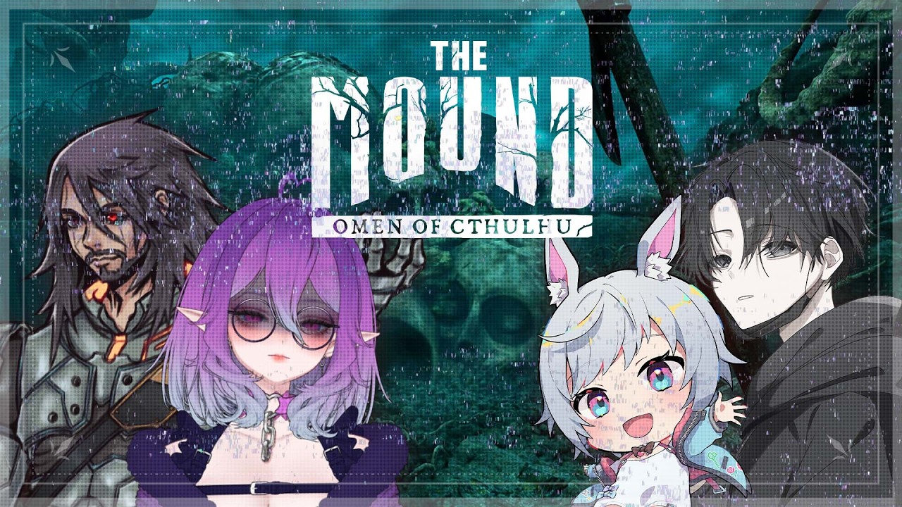 【The Mound: Omen of Cthulhu】We will be continuing to lose our sanity!