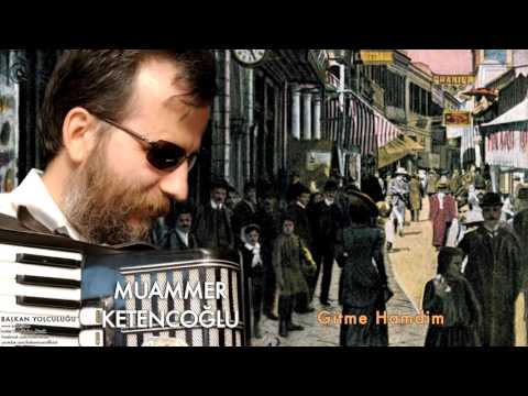 Muammer Ketencoğlu - Gitme Hamdim [ Balkan Yolculuğu © 2007 Kalan Müzik ]