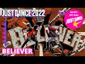 Believer, Imagine Dragons | MEGASTAR, 2/2 GOLD, P2 | Just Dance 2022 [PS5]