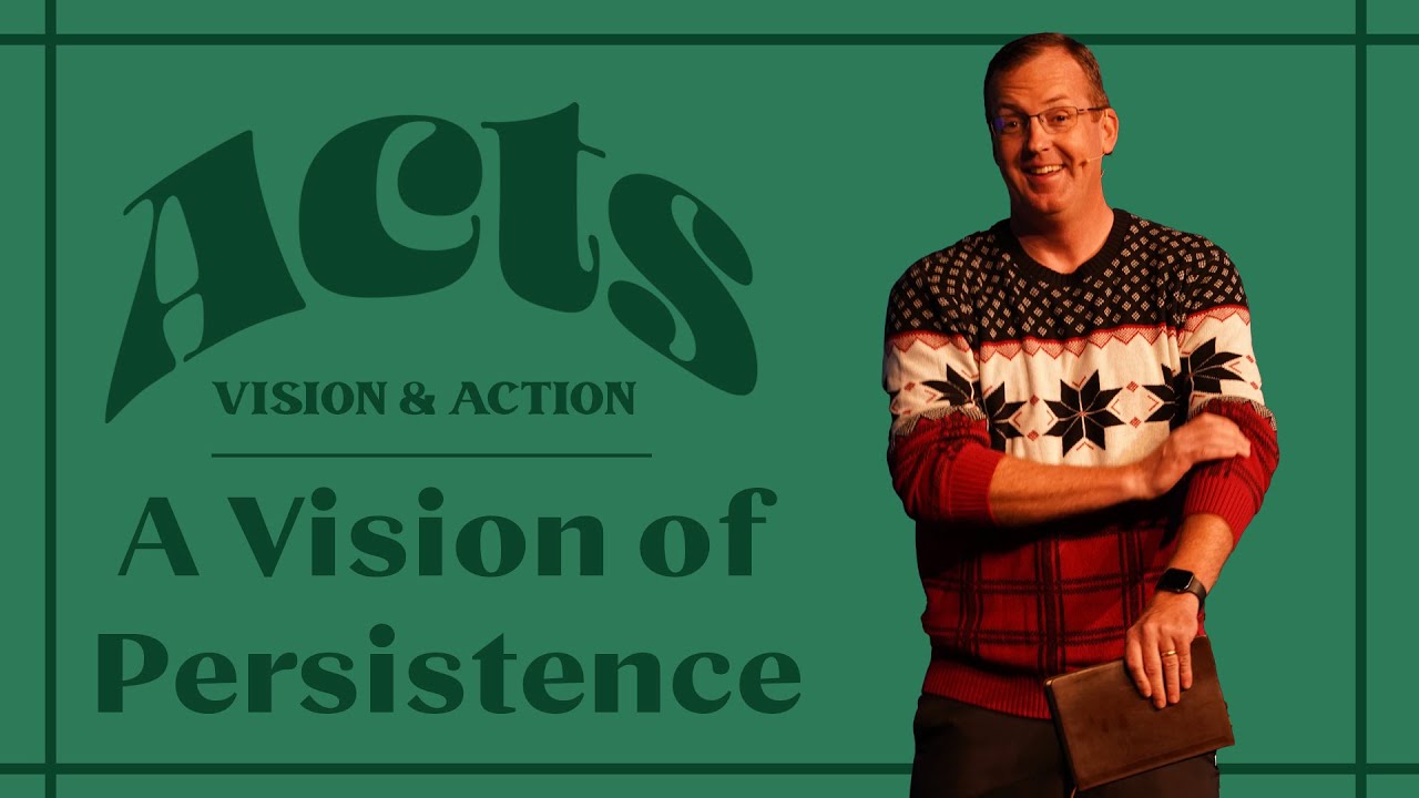 A Vision of Persistence - Acts 19:21-41