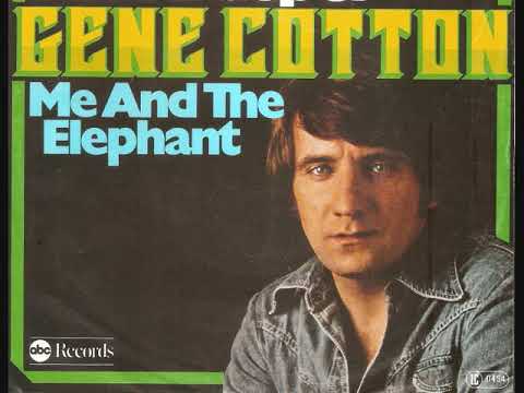 Me and the elephant / Gene Cotton.