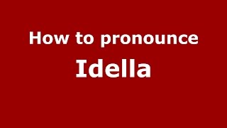 How to pronounce Idella