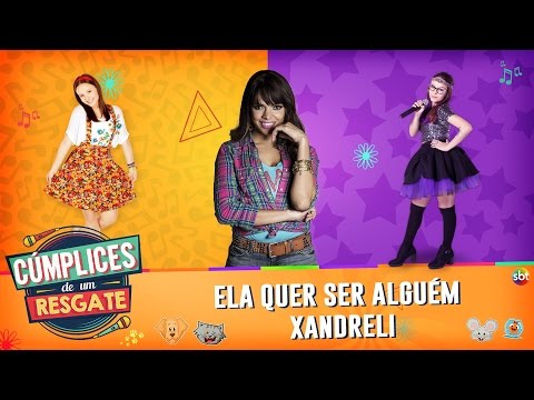 Xandreli - Ela Quer Ser Alguém - Cúmplices de Um Resgate  [Vídeo Oficial]