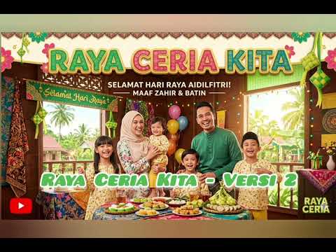 Raya Ceria Kita 2026 (Versi 2) - Lagu Raya Aidilfitri Malaysia 