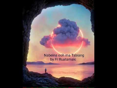Fr Ruatamaki "Nabeina ooh ma Tabiang