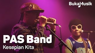 Download lagu PAS Band - Kesepian Kita | BukaMusik mp3