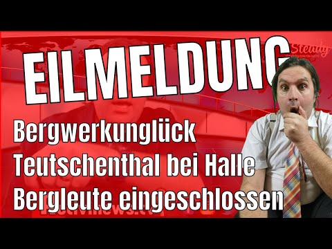 Eilmeldung: Bergleute unter Tag eingeschlossen - Teutschenthal