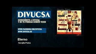 Navajita Platea - Eterno