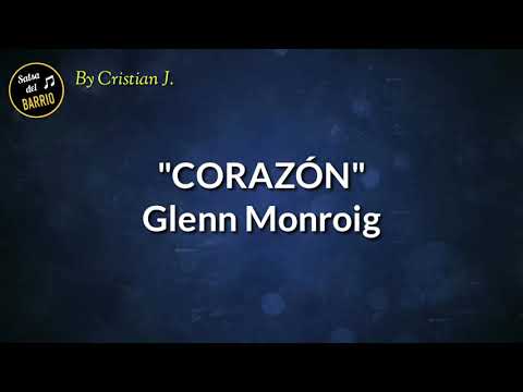 Corazón - Glenn Monroig (LETRA)