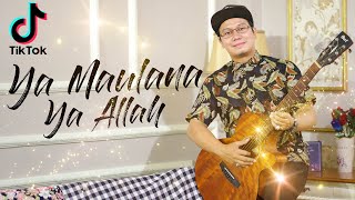 Download lagu VIRAL DI TIKTOK !! YA MAULANA YA ALLAH يا مولانا Cover By GUS ALDI mp3