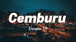Download lagu Cemburu - Dewa 19 Lyrics mp3