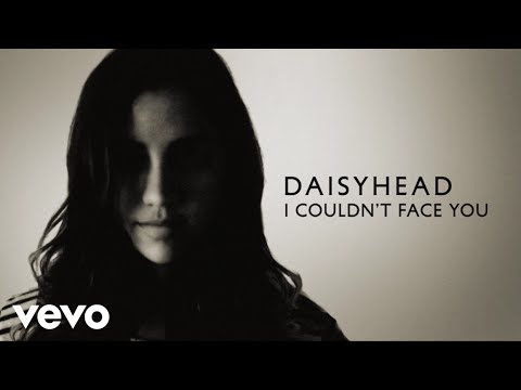 Daisyhead - I Couldn't Face You (Lyric Video)