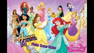 Disney Princesses - Make Some Noise (Hannah Montana)