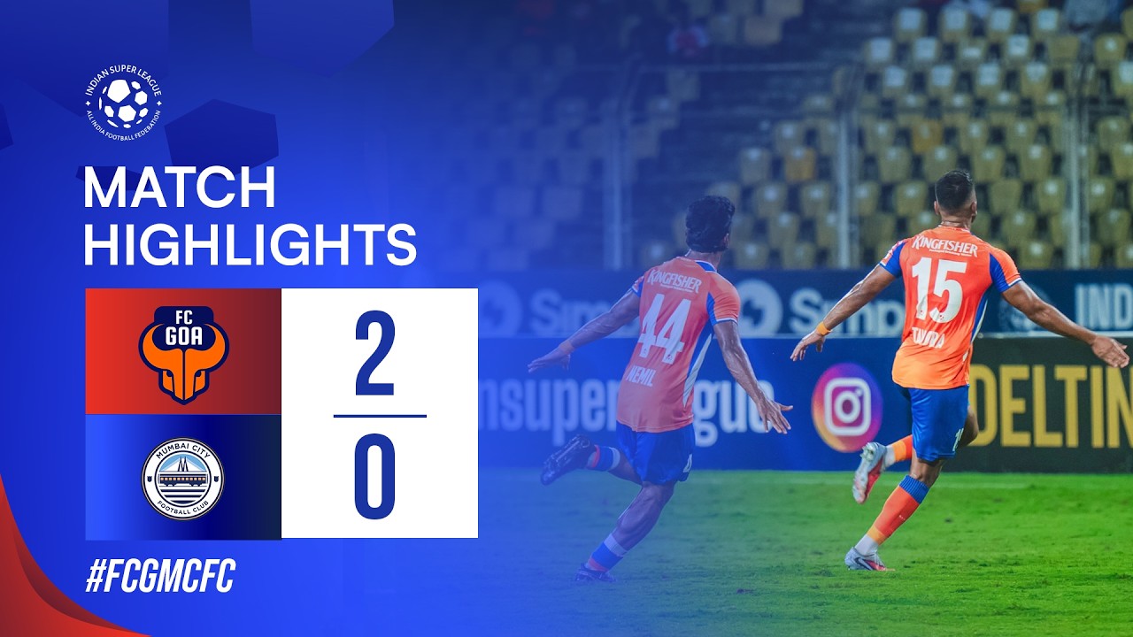 Goa vs Mumbai City Highlights