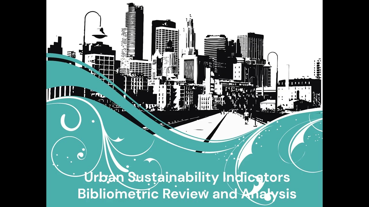 Urban Sustainability Indicators Bibliometric Review and Analysis