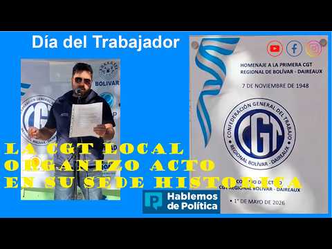 La CGT local celebró el Día del Trabajador con acto y descubrimiento de placa en su sede histórica.