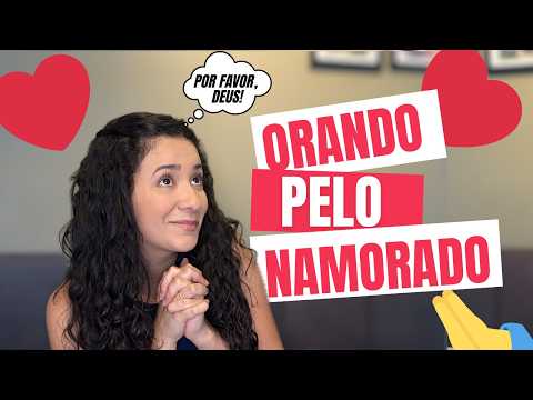 Como orar para NAMORAR | Lucia Peres