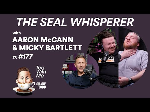 Tea With Me #177. The Seal Whisperer with Micky Bartlett and Aaron McCann