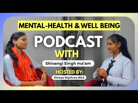 Understanding Mental Health – Hosted by Shreya Rajshree with Shivangi Singh Ma'am | IIBM Patna