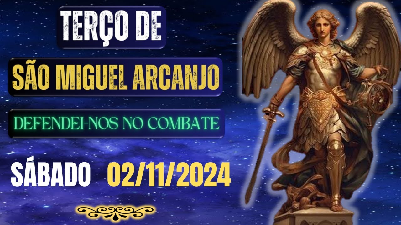Terço de São Miguel Arcanjo - Defendei-nos no Combate (Sábado - 02/11/2024)