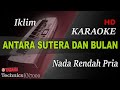 IKLIM ANTARA SUTERA DAN BULAN NADA RENDAH PRIA KARAOKE