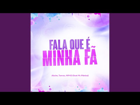Fala Que É Minha Fã