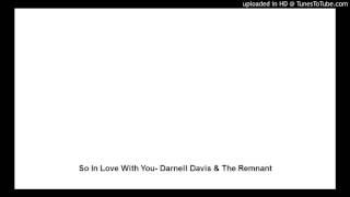 So In Love With You- Darnell Davis & The Remnant