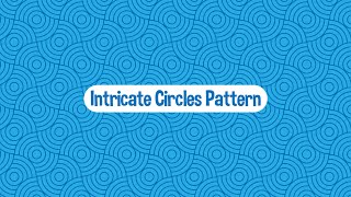 Intricate Blue Circles - Seamless Vector Pattern - Illustrator Tutorial