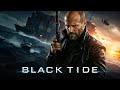BLACK TIDE New Action Movie 2025 Jason Statham Full Movie 4K Ultra Actionmovies