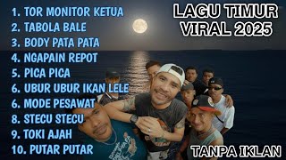 Download lagu LAGU TIMUR VIRAL 2025 TOR MONITOR KETUA TABOLA BALE BODY PATA NAGAPAIN REPOT PICA PICA mp3