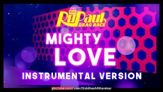 RuPaul - Mighty Love (Instrumental) with Lyrics
