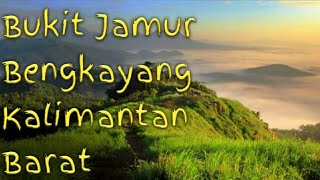 preview picture of video 'Bukit Jamur/Gunung Batu Bengkayang Kalimantan Barat'