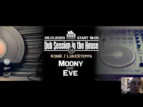 Dub Session In the House vol.14 - Moony ft. Eve