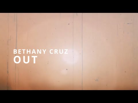Bethany Cruz  - Out (Official Lyric Video)